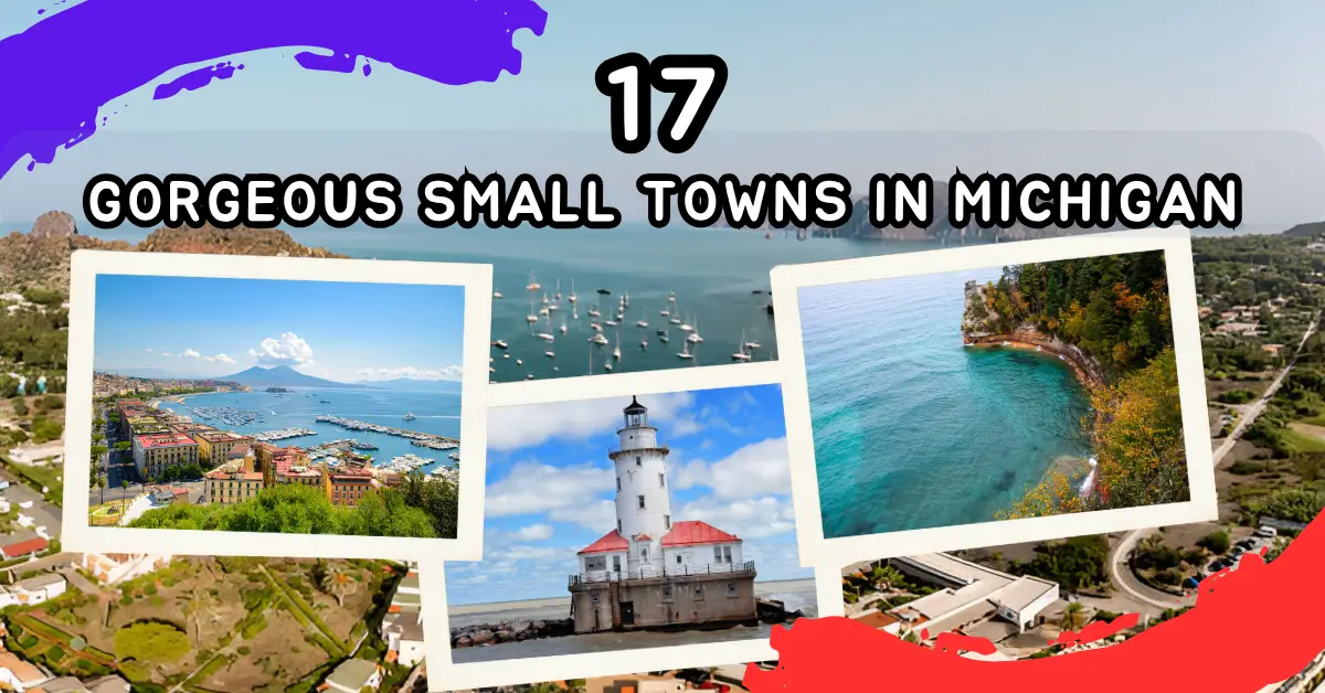 17 Gorgeous Small Towns in Michigan