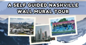 A Self Guided Nashville Wall Mural Tour