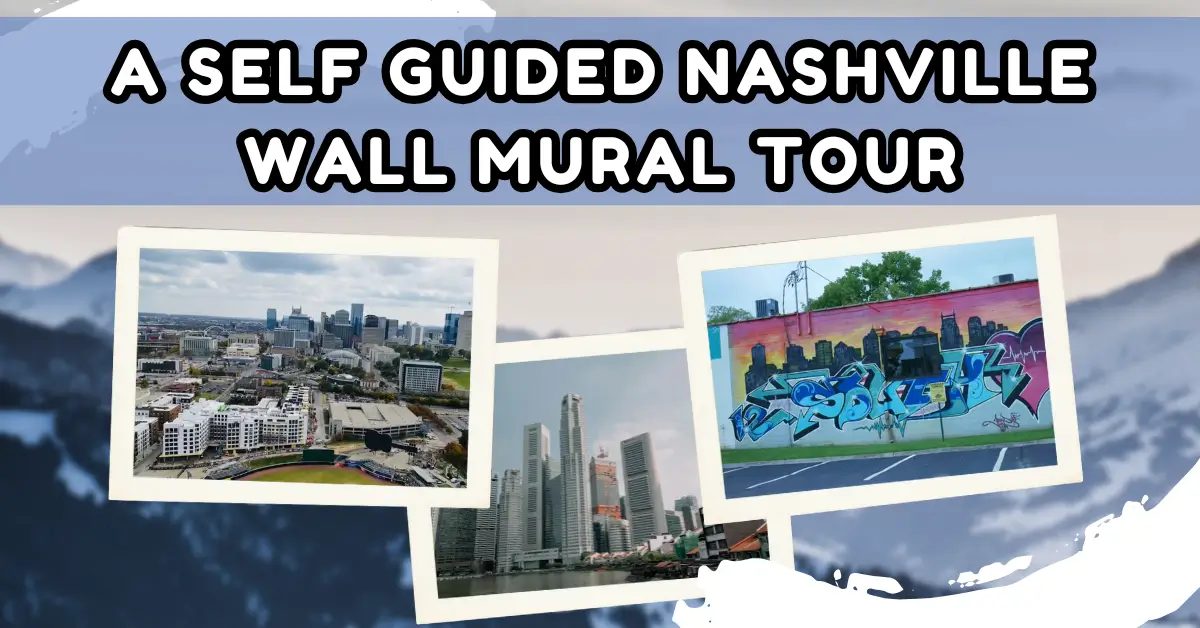 A Self Guided Nashville Wall Mural Tour