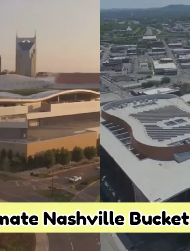 The Ultimate Nashville Bucket List
