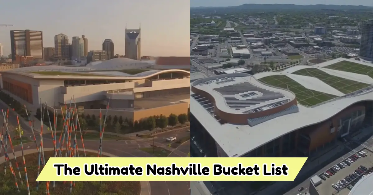 The Ultimate Nashville Bucket List