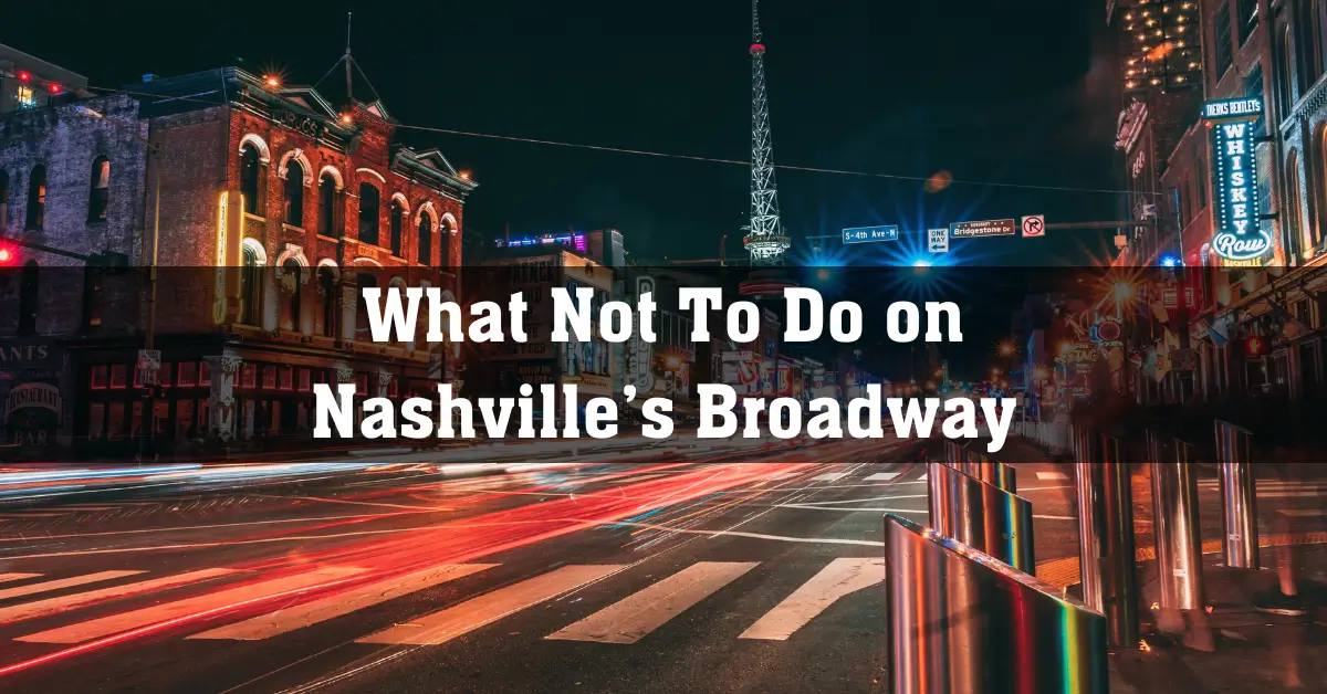 What Not To Do on Nashville’s Broadway