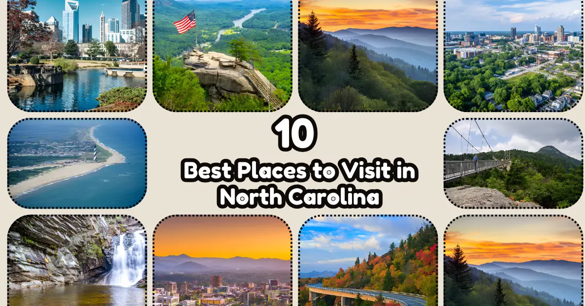 10 Best Places to Visit in North Carolina