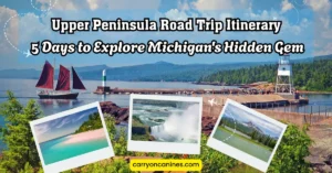 Upper Peninsula Road Trip Itinerary 5 Days to Explore Michigan's Hidden Gem