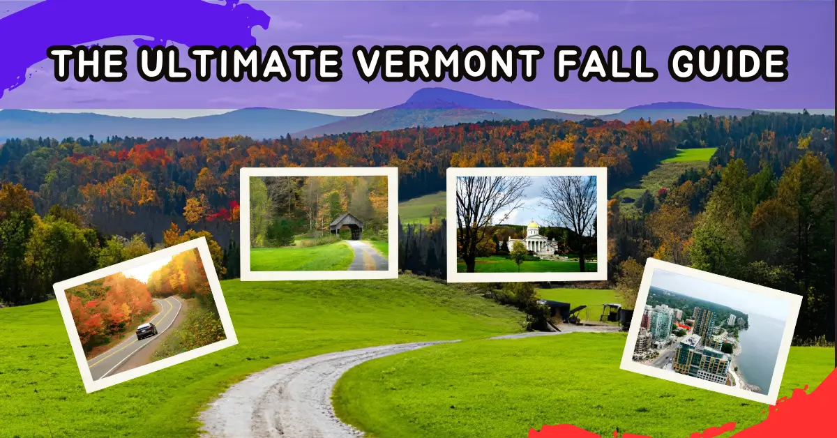 The Ultimate Vermont Fall Guide