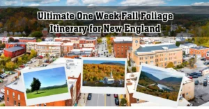 Ultimate One Week Fall Foliage Itinerary for New England